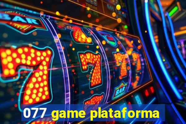 077 game plataforma